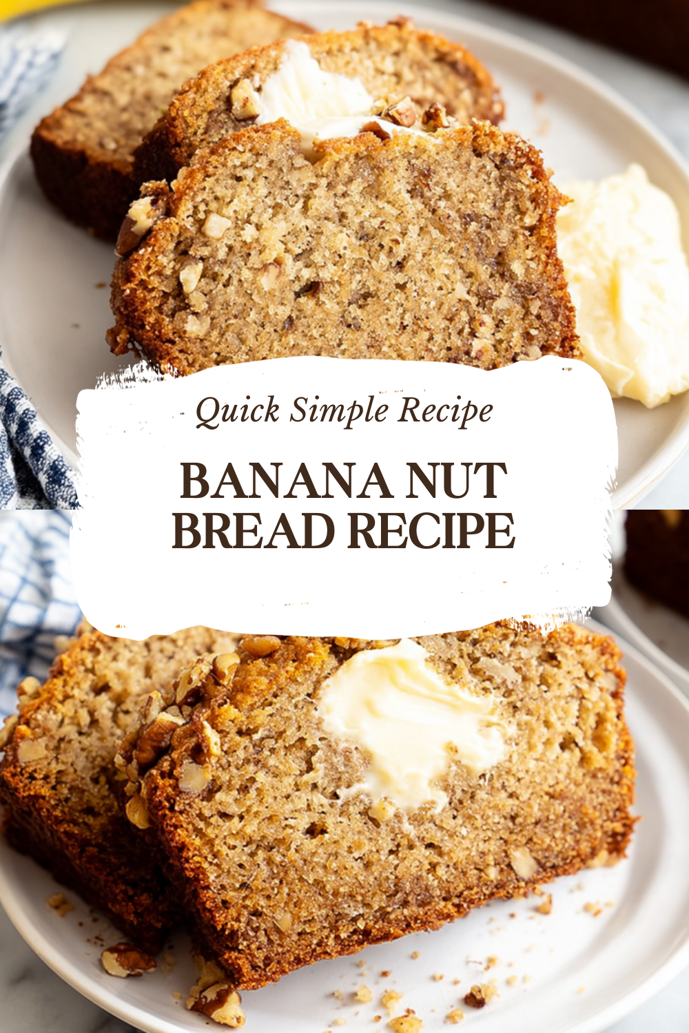 Banana Nut Bread Recipe