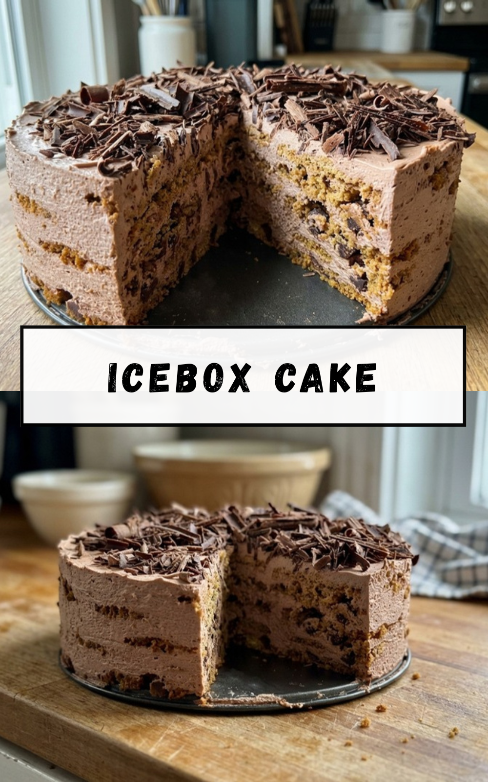 Chocolate Icebox Cake Recipe: Easy No Bake Dessert 5 Icebox Cake