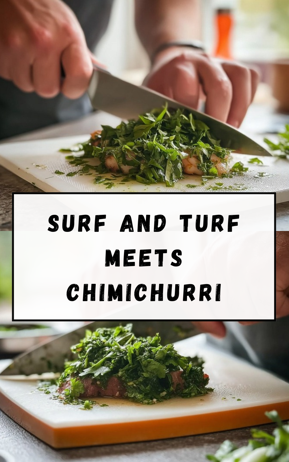 Surf And Turf Meets Chimichurri